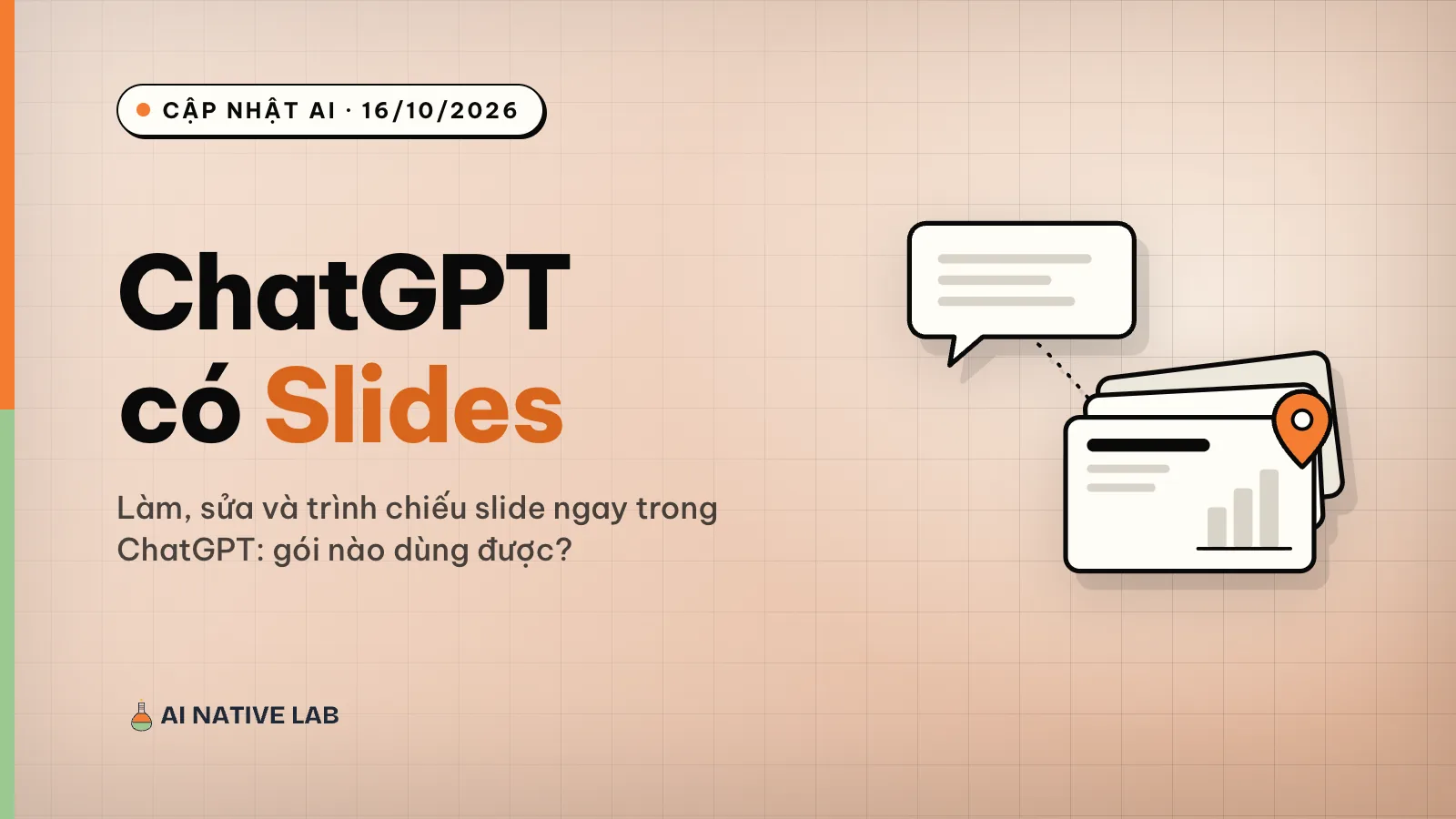 Ảnh bìa nền đất nung kẻ ô: tiêu đề ChatGPT có Slides, hình khung chat nối với chồng slide có ghim bình luận màu cam
