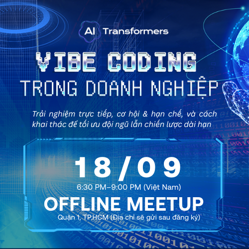 Vibe Coding Trong Doanh Nghiệp - AI Transformers