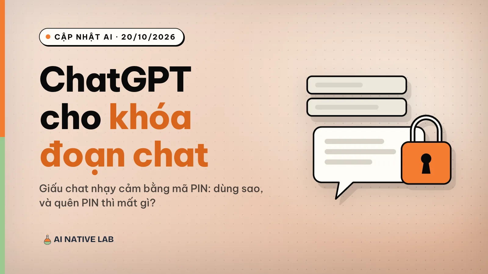Ảnh bìa nền đất nung chấm bi: tiêu đề ChatGPT cho khóa đoạn chat, hình khung chat có ổ khóa màu cam đè lên góc
