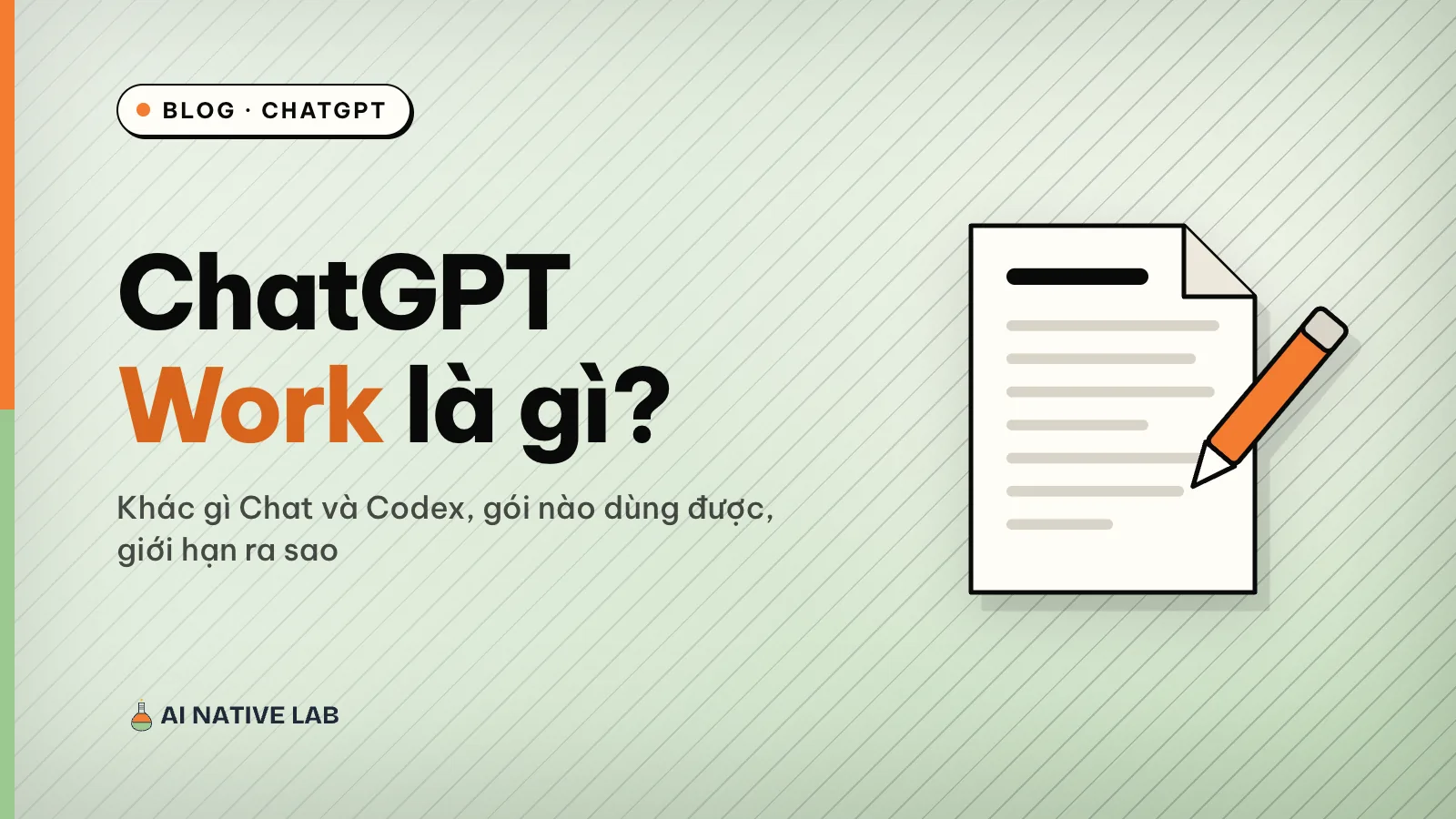 Ảnh bìa nền xanh ngọc kẻ sọc chéo: tiêu đề ChatGPT Work là gì, bên phải là một trang tài liệu với cây bút chì tô cam