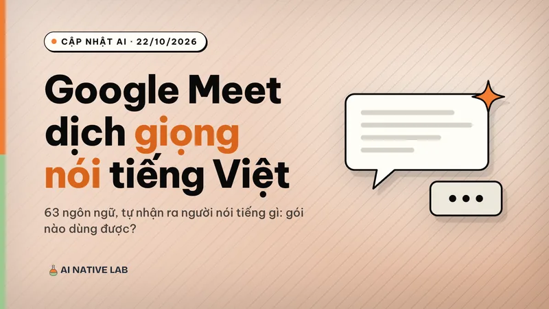 Ảnh bìa nền đất nung kẻ sọc chéo: tiêu đề Google Meet dịch giọng nói tiếng Việt, hình một bong bóng hội thoại lớn có ngôi sao màu cam và một bong bóng nhỏ có ba chấm