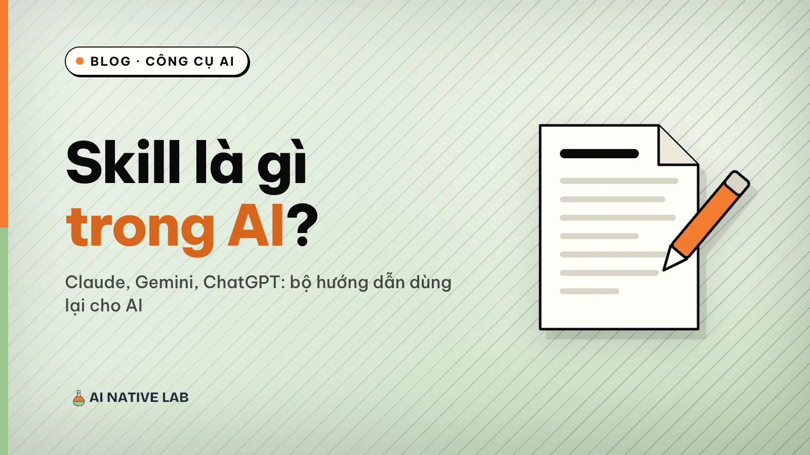 Ảnh bìa nền xanh ngọc kẻ sọc chéo: tiêu đề Skill là gì trong AI, hình một trang tài liệu có cây bút màu cam