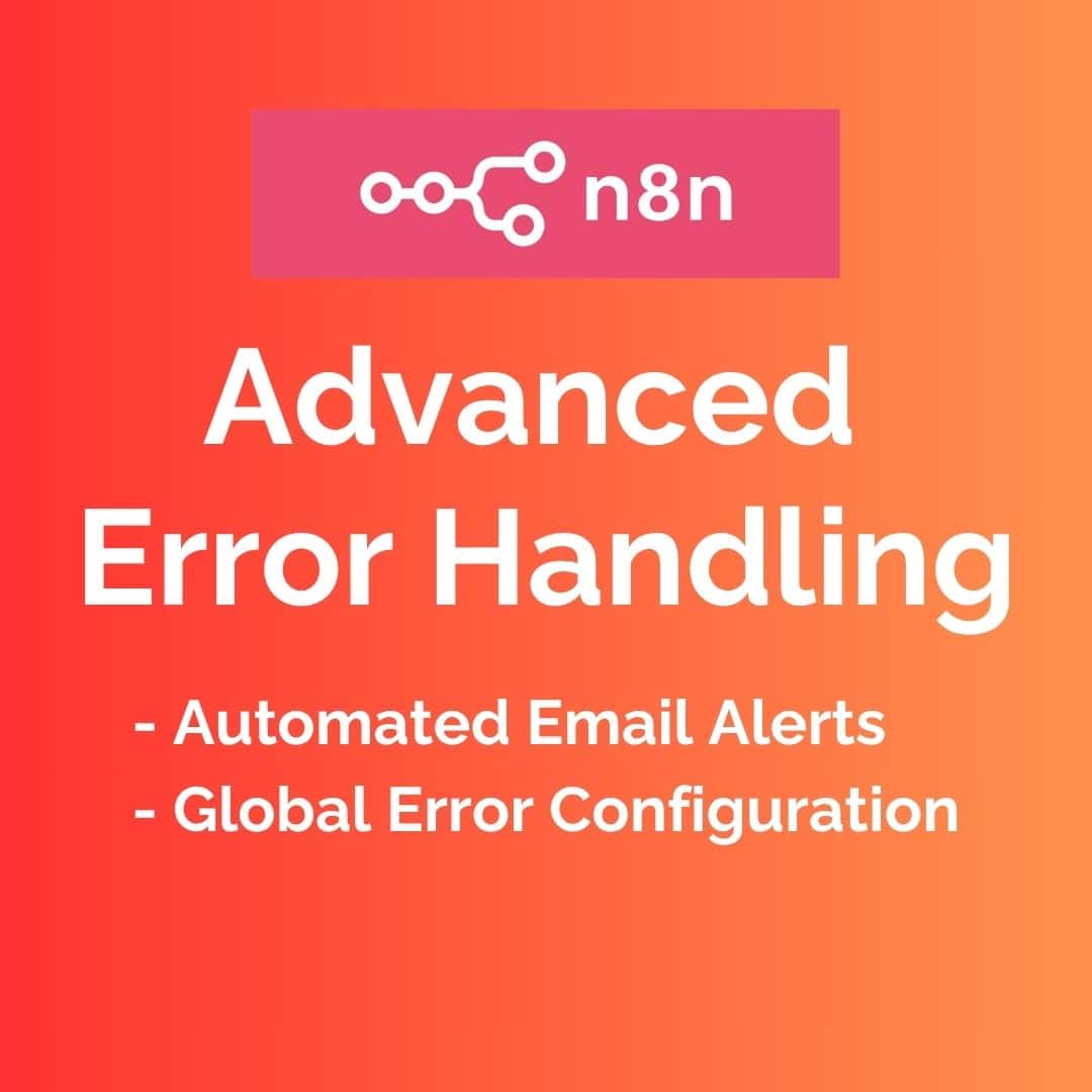 N8N Advanced Error Handling: Automated Email Alerts & Global Error Workflow Configuration